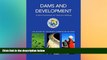 READ FULL  Dams and Development: A New Framework for Decision-making - The Report of the World