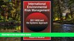Must Have  International Environmental Risk Management: ISO 14000 and the Systems Approach