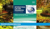 READ FULL  International Law and Freshwater: The Multiple Challenges (New Horizons in