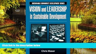 Must Have  Vision and Leadership in Sustainable Development (Sustainable Community Development)