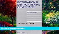 Big Deals  International Environmental Governance: Towards Unepo (International Environmental