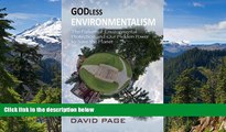 READ FULL  Godless Environmentalism: The Failure of Environmental Protection and Our Hidden Power