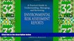 Big Deals  A Practical Guide to Understanding, Managing, and Reviewing Environmental Risk