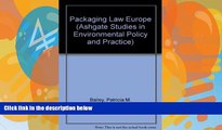 Big Deals  Packaging Law Europe (Ashgate Studies in Environmental Policy and Practice)  Best
