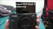 Canon G7X Mark II Unboxing + Test