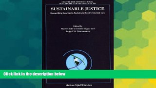 READ FULL  Sustainable Justice: Reconciling Economic, Social and Environmental Law  READ Ebook