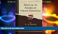 Big Deals  Manual of American Grape-Growing (Classic Reprint)  Full Read Most Wanted