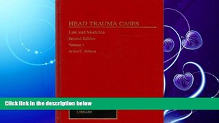 FREE PDF  Head Trauma Cases: Law and Medicine (2 Volumes)  DOWNLOAD ONLINE