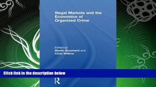 Free [PDF] Downlaod  Illegal Markets and the Economics of Organized Crime  DOWNLOAD ONLINE