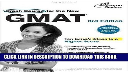 [PDF] Crash Course for the New GMAT, 3rd Edition: Revised and Updated for the New GMAT (Graduate