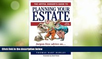 Big Deals  The Artful Dodger s Guide to Planning Your Estate  Full Read Most Wanted