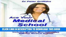 [Read PDF] Ace Your Medical School Interview: Includes Multiple Mini Interviews MMI For Medical