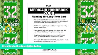 Big Deals  The Medicaid Handbook 2008 - Protecting Your Assets From Nursing Home Costs  Full Read