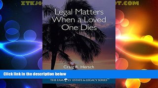 Big Deals  Legal Matters When a Loved One Dies: The Estate Settlement Solution (The Family