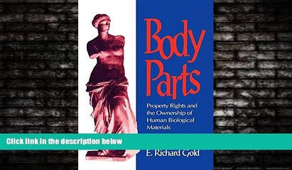 FREE DOWNLOAD  Body Parts: Property Rights and the Ownership of Human Biological Materials  BOOK