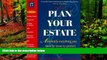 Deals in Books  Plan Your Estate : Absolutely Everything You Need to Know to Protect Your Loved