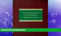 READ book  The Preparation and Trial of Medical Malpractice Cases (Litigation Series)  FREE BOOOK