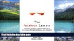 Big Deals  The Anxious Lawyer: An 8-Week Guide to a Joyful and Satisfying Law Practice Through