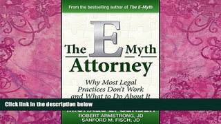 Big Deals  The E-Myth Attorney: Why Most Legal Practices Don t Work and What to Do About It  Best