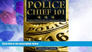 Big Deals  Police Chief 101: Practical Advice for the Law Enforcement Leader  Best Seller Books