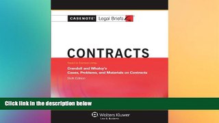 Must Have  Casenotes Legal Briefs: Contracts Keyed to Crandall   Whaley, Sixth Edition (Casenote