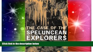 READ FULL  The Case of the Speluncean Explorers: Nine New Opinions  READ Ebook Full Ebook