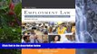 READ NOW  Employment Law: A Guide to Hiring, Managing, and Firing for Employers and Employees,