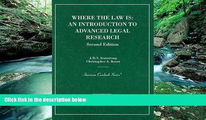 Big Deals  Where the Law Is: An Introduction to Advanced Legal Research  Full Ebooks Most Wanted