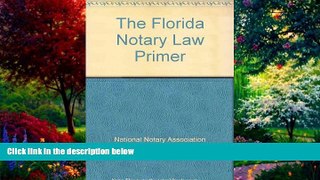 Big Deals  The Florida Notary Law Primer  Full Ebooks Best Seller