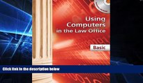 READ FULL  Using Computers in the Law Office - Basic  READ Ebook Full Ebook