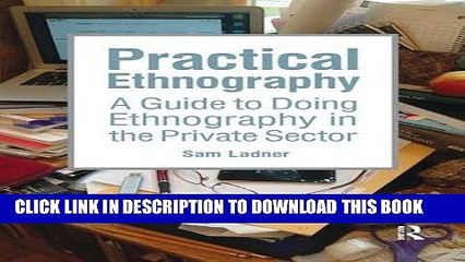 [PDF] Practical Ethnography: A Guide to Doing Ethnography in the Private Sector Full Collection