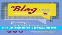 [PDF] Blog, Inc.: Blogging for Passion, Profit, and to Create Community Full Online