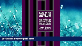 READ book  Back to the Asylum: The Future of Mental Health Law and Policy in the United States