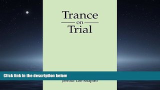 Free [PDF] Downlaod  Trance on Trial (Guilford Clinical and Experimental Hypno)  DOWNLOAD ONLINE