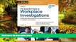 READ FULL  Essential Guide to Workplace Investigations, The: A Step-By-Step Guide to Handling