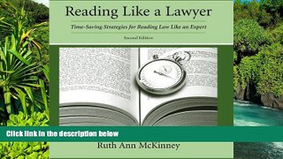 Must Have  Reading Like a Lawyer: Time-Saving Strategies for Reading Law Like an Expert  Premium