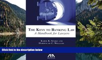 READ NOW  The Keys to Banking Law: A Handbook for Lawyers  Premium Ebooks Online Ebooks