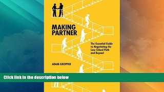 Big Deals  Making Partner: The Essential Guide to Negotiating the Law School Path and Beyond  Best