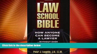 Big Deals  The Law School Bible: How Anyone Can Become A Lawyer... Without Ever Setting Foot In A