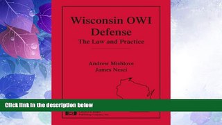 Big Deals  Wisconsin OWI Defense: The Law and Practice  Full Read Best Seller