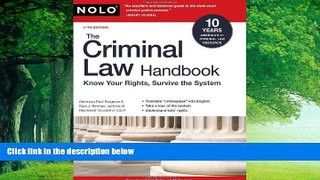 Books to Read  The Criminal Law Handbook: Know Your Rights, Survive the System  Full Ebooks Best