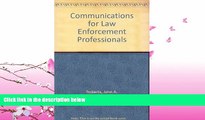FREE DOWNLOAD  Communications for Law Enforcement Professionals READ ONLINE