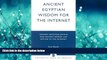 READ book  Ancient Egyptian Wisdom for the Internet: Ancient Egyptian Justice and Ancient Roman