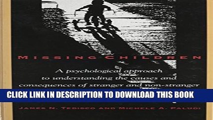 [BOOK] PDF Missing Children: A Psychological Approach to Understanding the Causes and Consequences