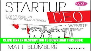 [DOWNLOAD] PDF BOOK Startup CEO: A Field Guide to Scaling Up Your Business, + Website New