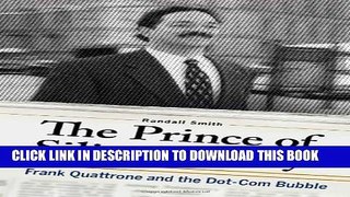 [DOWNLOAD] PDF BOOK The Prince of Silicon Valley: Frank Quattrone and the Dot-Com Bubble New