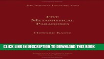 [PDF] Five Metaphysical Paradoxes (Aquinas Lecture) Full Online