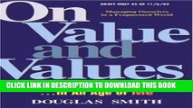 [PDF] On Value and Values: Thinking Differently About We in an Age of Me Full Online