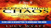 [PDF] Approaching Chaos: Could an Ancient Archetype Save C21st Civilization? [Online Books]