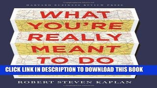 [DOWNLOAD] PDF What You re Really Meant to Do: A Road Map for Reaching Your Unique Potential